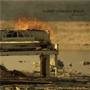 Robert Jon & The Wreck - Fire Started download mp3 flac