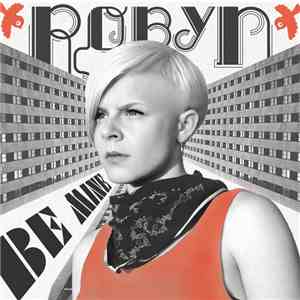 Robyn - Be Mine download free