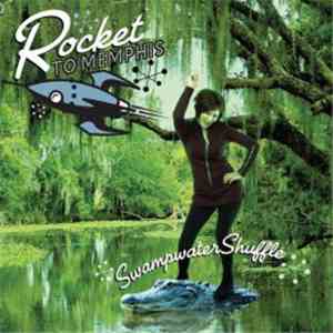 Rocket To Memphis - Swampwater Shuffle download free