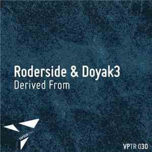 Roderside & DOyak3 - Derived From download free