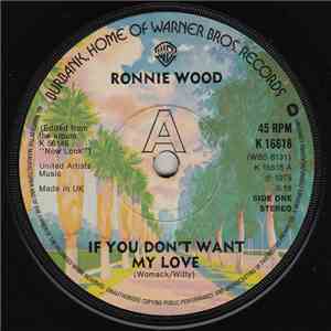 Ronnie Wood - If You Don't Want My Love download free