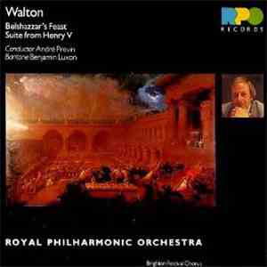 Royal Philharmonic Orchestra . André Previn, Benjamin Luxon . Royal Philharmonic Orchestra . Brighton Festival Chorus . Collegium Musicum Of London - Walton / Belshazzar's Feast / Suite From Henry V download free