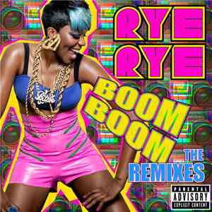 Rye Rye - Boom Boom (The Remixes) download mp3 flac