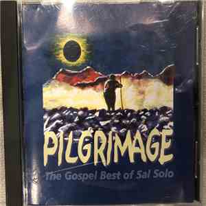 Sal Solo - Pilgrimage, The Gospel Best of Sal Solo download mp3 flac