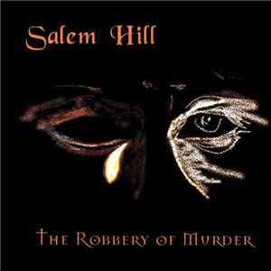Salem Hill - The Robbery Of Murder download free