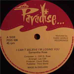Samantha Rose - I Can't Believe I'm Losing You / I Won't Stop Loving You download free