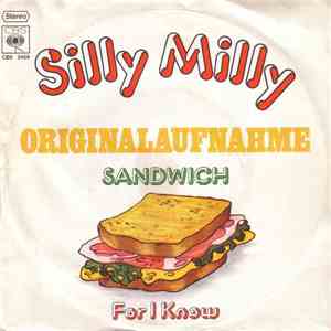 Sandwich  - Silly Milly / For I Know download free