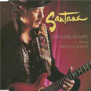 Santana Featuring Michelle Branch - The Game Of Love download free