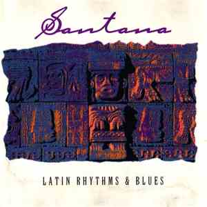 Santana - Latin Rhythms & Blues download free