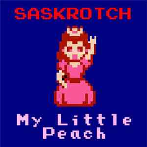 Saskrotch - My Little Peach download free