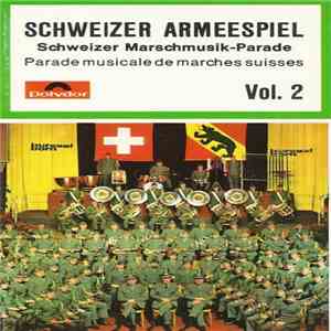 Schweizer Armeespiel - Schweizer Marschmusik-Parade = Parade Musicale De Marches Suisses download free