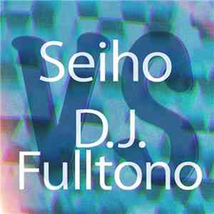 Seiho vs D.J. Fulltono - VS/02 download free