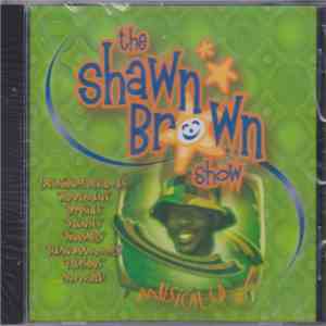 Shawn Brown - The Shawn Brown Show Musical CD download free
