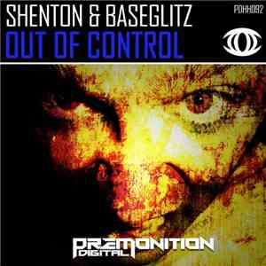 Shenton & Baseglitz - Out Of Control download free