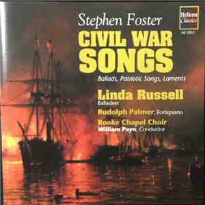 Stephen Foster, Linda Russell, Rudolph Palmer, Rooke Chapel Choir - Civil War Songs - Ballads, Patriotic Songs, Laments download free