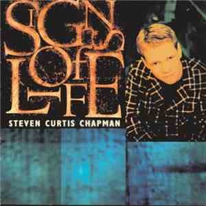 Steven Curtis Chapman - Signs Of Life download free