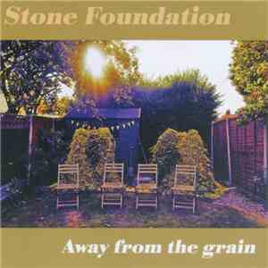Stone Foundation - Away From The Grain download free Stone Foundation - Away From The Grain download mp3 flac