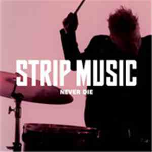 Strip Music - Never Die download free