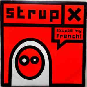 Strup X - Excuse My French download free