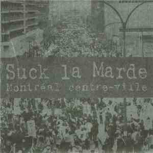 Suck La Marde - Montréal Centre-Ville download mp3 flac