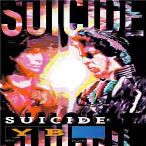 Suicide - Why Be Blue download free