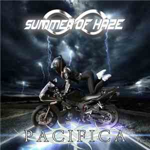 Summer Of Haze - P A C I F I C A download free