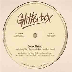 Sure Thing - Holding You Tight (Dr Packer Remixes) download free
