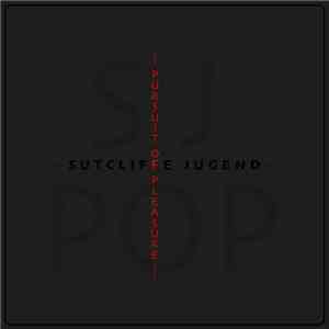 Sutcliffe Jugend - Pursuit Of Pleasure download free