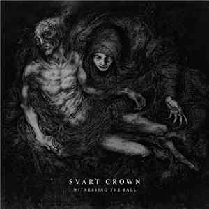 Svart Crown - Witnessing The Fall download free