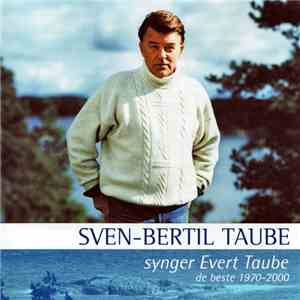 Sven-Bertil Taube - Sven-Bertil Taube Synger Evert Taube (De Beste 1970-2000) download free