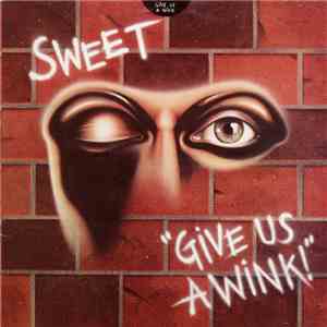 Sweet - Give Us A Wink download free