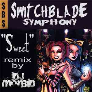 Switchblade Symphony - Sweet (Morbid Remix) download free