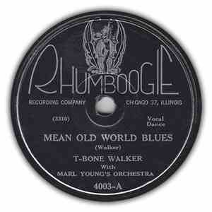 T-Bone Walker With Marl Young's Orchestra - Mean Old World Blues / You Don't Love Me Blues download free