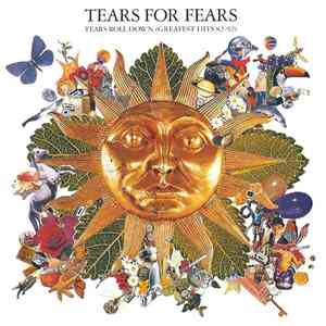 Tears For Fears - Tears Roll Down (Greatest Hits 82-92) download free