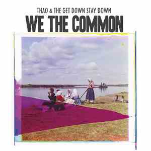 Thao & The Get Down Stay Down - We The Common download free