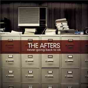 The Afters - Never Going Back To OK download free