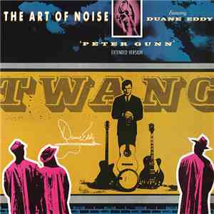 The Art Of Noise Featuring Duane Eddy - Peter Gunn (Extended Version) download free
