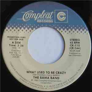 The Bama Band - What Used To Be Crazy download mp3 flac