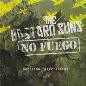 The Bastard Suns, No Fuego - Dropping Expectations download free