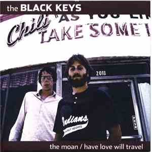 The Black Keys - The Moan / Have Love Will Travel download free