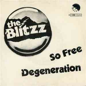 The Blitzz - So Free / Degeneration download free