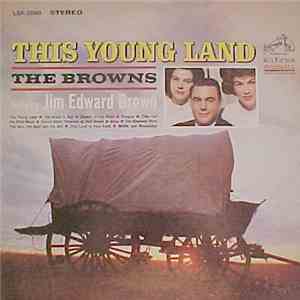 The Browns  Featuring Jim Edward Brown - This Young Land download free