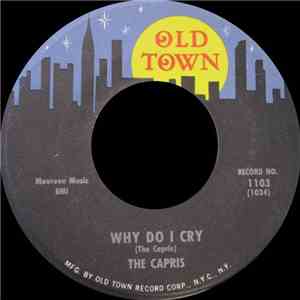 The Capris - Why Do I Cry / Tears In My Eyes download free