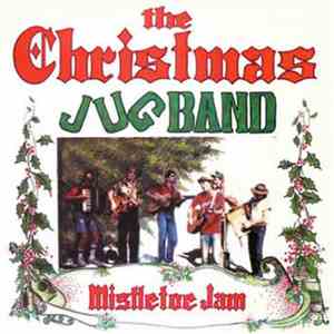 The Christmas Jug Band - Mistletoe Jam download free