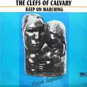 The Clefs Of Calvary - Keep On Marching download free