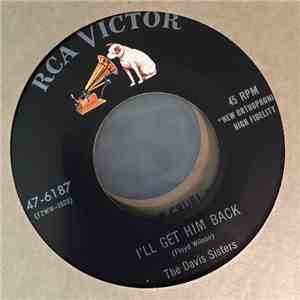 The Davis Sisters - I'll Get Him Back / I've Closed The Door download free