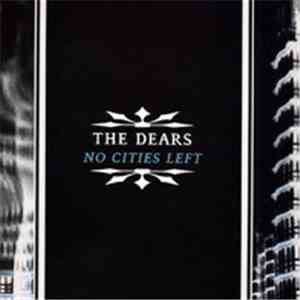 The Dears - No Cities Left download free