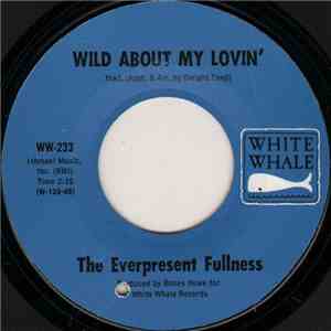 The Everpresent Fullness - Wild About My Lovin' download free
