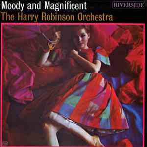 The Harry Robinson Orchestra - Moody And Magnificent download free