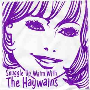 The Haywains - Snuggle Up Warm With The Haywains download free